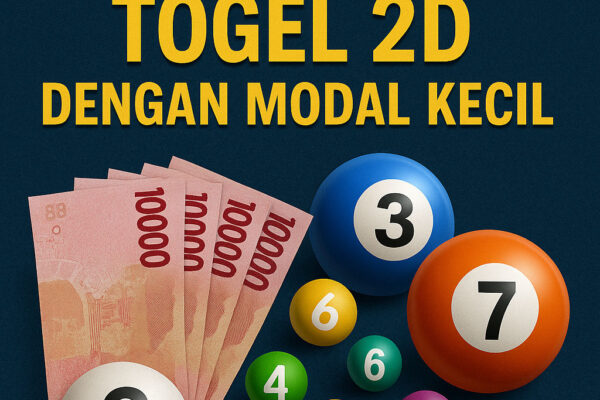 Trik Menang Togel 2D dengan Modal Kecil